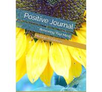 Positive Journal: Renewing Your Mind