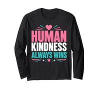 Positive Kindness Inspirational Quote Human Kindness Always Maglia a Manica