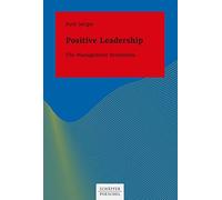 Positive Leadership: The Management Revolution (Systemisches (Copertina rigida)