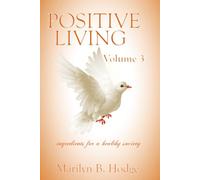 Positive Living Vol. 3