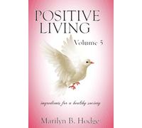 Positive Living Vol. 5