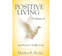 Positive Living Vol. 6