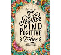 Positive Mind, Positive Vibes Coloring Book: This is more than a coloring book-it's a sanctuary for your soul.