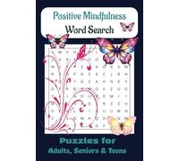 Positive Mindfulness Word Search Puzzle Book: Word Searches with Easy to Read Print about Positive Mindfulness, 6x9 in. | 110 pages | 50+ Puzzles | ... Peaceful Activity, Relaxation, Brain Exercise