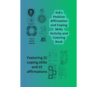 Positive Minds: Affirmations & Coping Skills Coloring and Activity Book: Created by a Children's Mental Health Therapist- Help kids build confidence ... activities designed by a professional.