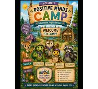 Positive Minds Camp Volume 1: Welcome to Camp