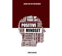 Positive Mindset: Level Up Your Life