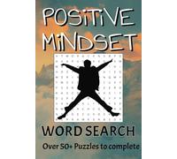 Positive Mindset Word Search Puzzle Book: Word Searches with Easy to Read Print about a Positive Mindset | 6 x 9 Inch | 110 Pages of Positive Fun