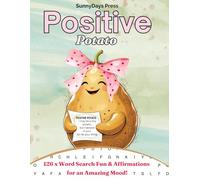 Positive Potato - 126 x Word Search Fun & Affirmations for an Amazing Mood!: Discover 3000 Words & Affirmations - Your Dose of Potato-Powered ... and Positive Poop | Funny Gift for a Friend |