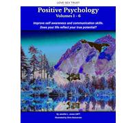 Positive Psychology: Improve self-awareness and communication skills. Does your life reflect your true potential?