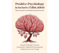Positive Psychology in Inclusive Education: Theory, Research, and Evidence-Based Practices