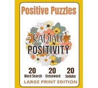 Positive Puzzles Large Print Crossword Puzzle Books For Adults and Seniors - Engaging Challenges to Boost Your Focus and Keep Your Mind Sharp: Word Search, Crossword, and Sudoku for Seniors and Adults