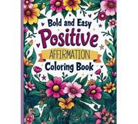 Positive Qoutes #1 Coloring Book: Over 50 pages of positive reminders to color to get your 2025 off to a great start