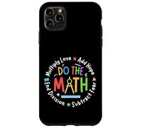 Positive Quote Inspiring Saying Love Hope Fear Do The Math Custodia per iPhone 11 Pro Max