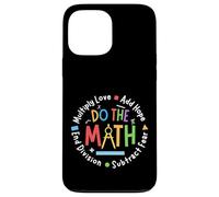 Positive Quote Inspiring Saying Love Hope Fear Do The Math Custodia per iPhone 13 Pro Max