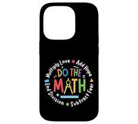 Positive Quote Inspiring Saying Love Hope Fear Do The Math Custodia per iPhone 14 Pro