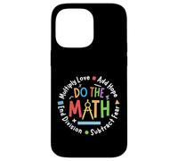 Positive Quote Inspiring Saying Love Hope Fear Do The Math Custodia per iPhone 14 Pro Max