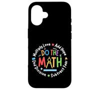 Positive Quote Inspiring Saying Love Hope Fear Do The Math Custodia per iPhone 16