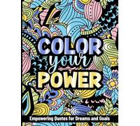 Positive Quotes Coloring Book for Adults and Teens:: 40 Motivational Quotes & Patterns to Color - Positive Affirmations and Inspiring Phrases for Stress Relief and Relaxation for Adults & Teens.