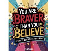 Positive Quotes Coloring Book For Women: 50 Inspirational Quotes & Patterns to Color for Adult Mindfulness and Anxiety Relief