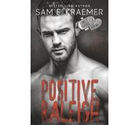 Positive Raleigh: The Lonely Heroes Series, Book 5