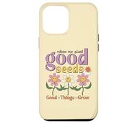 Positive Saying Daisy Tee for Girls Plant Good Seeds Citazione Custodia per iPhone 12 Pro Max