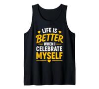 Positive Self Love Life Is Better When I Celebrate Myself Canotta