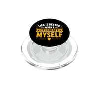 Positive Self Love Life Is Better When I Celebrate Myself PopSockets PopGrip per MagSafe