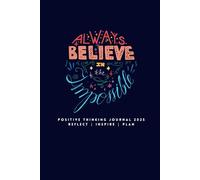 Positive Thinking Journal 2025 | 365 Days of Positivity: Positive Daily Affirmations, Visions, Plans, and Daily Inspiration | Full-Year Dated Diary for 2025