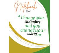 Positive Thinking Journal: A Motivational Notebook to Change Your Thoughts and Transform Your Life, Daily Notebook for Positive Thinking, ... for Success, Happiness and Personal Growth