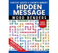 Positive Thinking Quotes Hidden Message Word Benders Word Search, 100 Puzzles with Inspirational Quotes for Growth Mindset, Mindfulness & Anxiety Relief: Word Find Games for Kids, Teens, and Adults