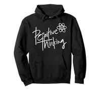 Positive Thinking Sign Think Like a Proton Be Positive Quote Felpa con Cappuccio