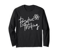 Positive Thinking Sign Think Like a Proton Be Positive Quote Maglia a Manica