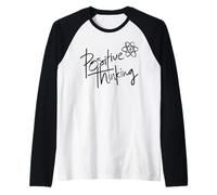 Positive Thinking Sign Think Like a Proton Be Positive Quote Maglia con Maniche Raglan