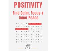 Positive Thinking Word Search: Relaxing Puzzles to Boost Your Mood, Focus Your MInd and Stay Positive