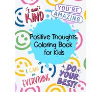 Positive Thoughts Coloring Book for Kids