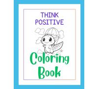 Positive Thoughts Coloring Book For Kids: A Positive Affirmation Coloring Book for Kids