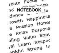 Positive Thoughts Notebook: A 120-Page Minimalist Black and White Journal Filled with Inspirational Words to Encourage Mindfulness, Motivation, and Daily Reflection
