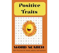 Positive Traits Word Search Puzzle Book: Word Search Puzzles with Easy-to-Read Print about Positive Traits, Being Positive, & Positivity | 6x9 inches, ... Gift for Vacations, Holidays and Free Times