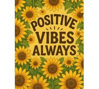 Positive Vibes Always: Adult Coloring Book