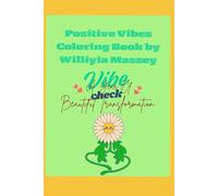 Positive Vibes Coloring Book By Williyia Massey