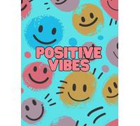 Positive Vibes: Motivational Quotes Coloring Book, Optimism Art, Stress relief, Positive Thinking Coloring Pages, 8.5 x 11 inch