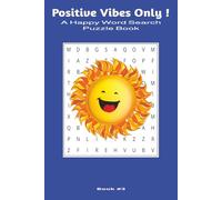Positive Vibes Only !: A Happy Word Search Puzzle Book