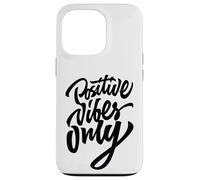 Positive Vibes Only T-shirt, Inspirational Quotes Graphic Custodia per iPhone 13 Pro