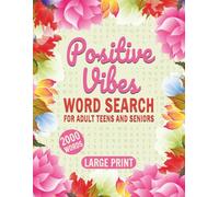 Positive Vibes Word Search: 100 Large Print Uplifting and Inspirational Themed Word Find Puzzles to Brighten Your Day and Boost Your Mood