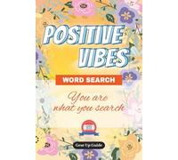 Positive Vibes Word Search: 495 positive vibes related words | relaxing and affirming word search | 6 x 9 inches, 110 pages | Portable