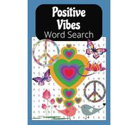 Positive Vibes Word Search Book: A Good Vibes Themed Word Find Book for Everyone