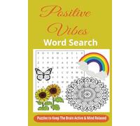 Positive Vibes Word Search Book: Word Searches with Easy to Read Print about Positive Vibes, Relaxed, Mindfulness and More | 6x9 inches , 110pages | 50+ puzzles… gift for vacation, holidays