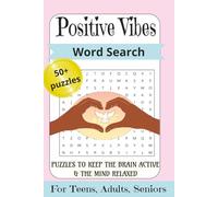 Positive Vibes Word Search: Inspirational Word Search for Teens, Adults, & Seniors with Easy To Read print| 6x9 inches, 110 pages | 50+ Puzzles...Gifts for Vacations, Holidays, and Relaxation