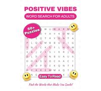 Positive Vibes Word Search Puzzle Book: Relaxing Word Searches filled with Positivity, Joy, Kindness & More! 6 x 9 inches | 118 Pages | Over 50 Feel-Good Puzzles to Brighten Your Day